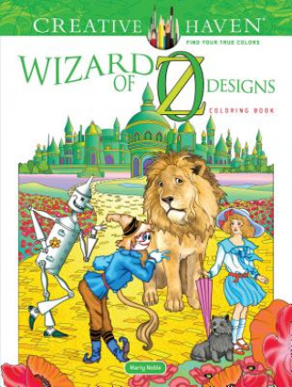 Könyv Creative Haven Wizard of Oz Designs Coloring Book Marty Noble