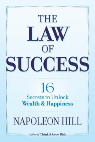 Книга Law of Success: 16 Secrets to Unlock Wealth and Happiness Napoleon Hill