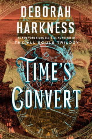 Könyv Time's Convert Deborah Harkness
