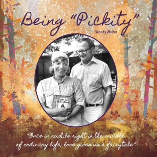 Knjiga Being "Pickity" Wendy Walter