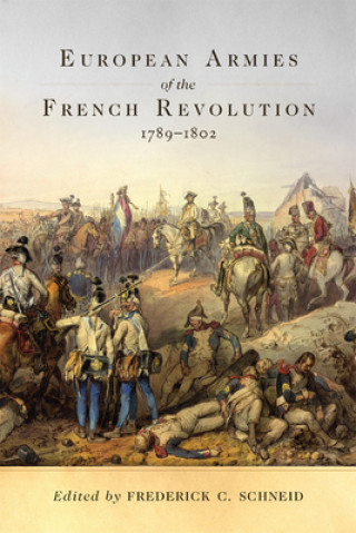 Libro European Armies of the French Revolution, 1789-1802 Frederick C Schneid