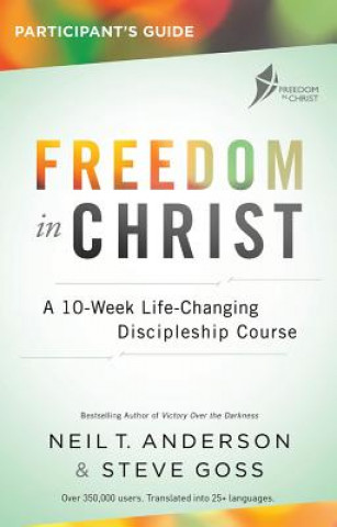 Carte Freedom in Christ Participant's Guide Workbook Neil T Anderson