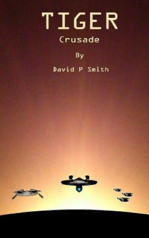 Knjiga Tiger: Crusade David P Smith