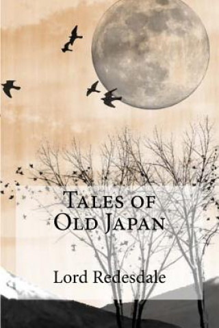 Книга Tales of Old Japan Lord Redesdale