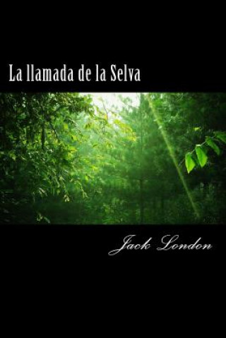 Knjiga La llamada de la Selva Jack London