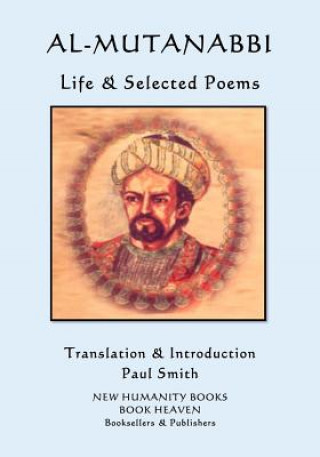Carte Al-Mutanabbi - Life & Selected Poems al-Mutanabbi