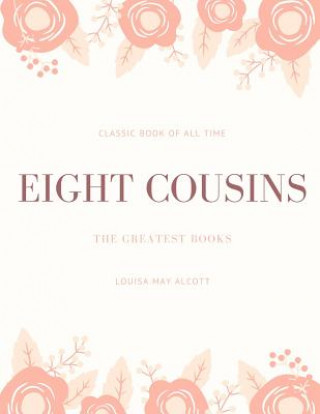 Книга Eight Cousins Louisa May Alcott