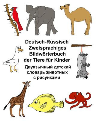 Kniha Deutsch-Russisch Zweisprachiges Bildwörterbuch der Tiere für Kinder Richard Carlson Jr