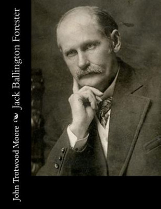 Buch Jack Ballington Forester John Trotwood Moore