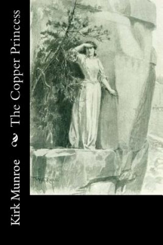Knjiga The Copper Princess Kirk Munroe