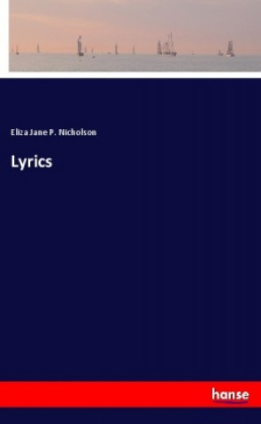 Knjiga Lyrics Eliza Jane P. Nicholson