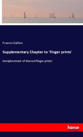 Buch Supplementary Chapter to 'Finger prints' Francis Galton