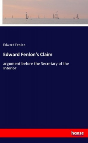 Książka Edward Fenlon's Claim Edward Fenlon