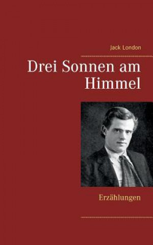 Buch Drei Sonnen am Himmel Jack London