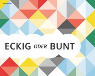 Hra/Hračka Eckig oder bunt Bettina M. Jasper