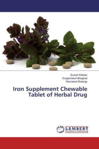 Kniha Iron Supplement Chewable Tablet of Herbal Drug Suresh Killedar