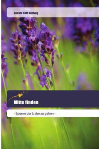 Knjiga Mitte finden Renate Ruth Hertwig