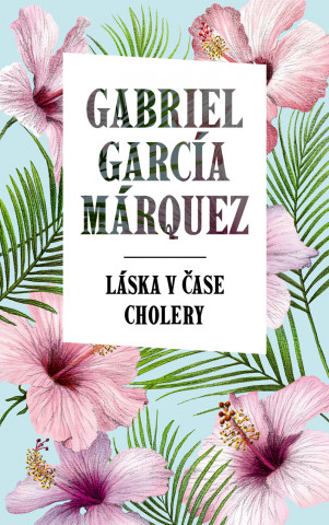 Book Láska v čase cholery Gabriel Garcia Marquez