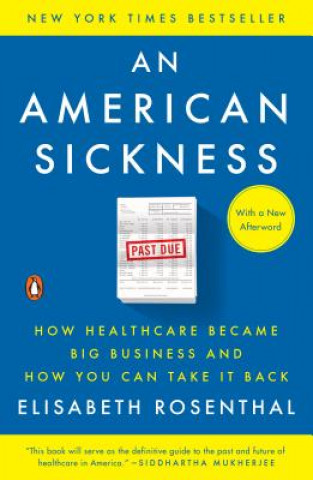 Книга American Sickness Elisabeth Rosenthal