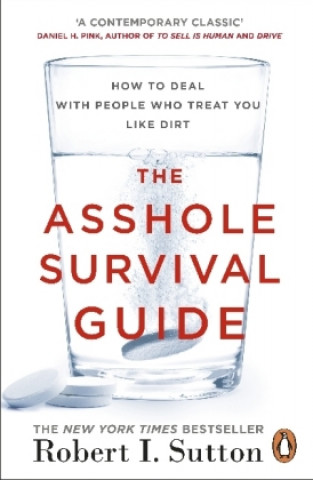 Книга Asshole Survival Guide Robert Sutton