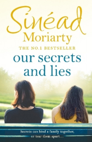 Kniha Our Secrets and Lies Sinéad Moriarty