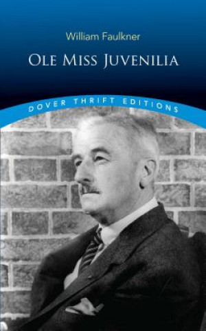 Könyv Ole Miss Juvenilia William Faulkner