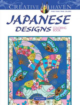 Kniha Creative Haven Japanese Designs Coloring Book Marty Noble