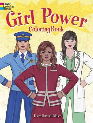Kniha Girl Power Coloring Book: Cool Careers That Could Be for You! Eileen Miller