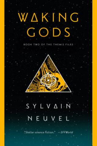 Könyv Waking Gods Sylvain Neuvel
