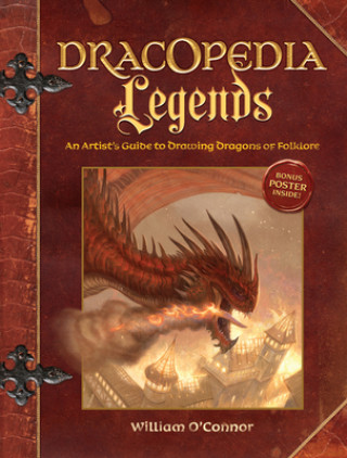 Kniha Dracopedia Legends William O'Connor
