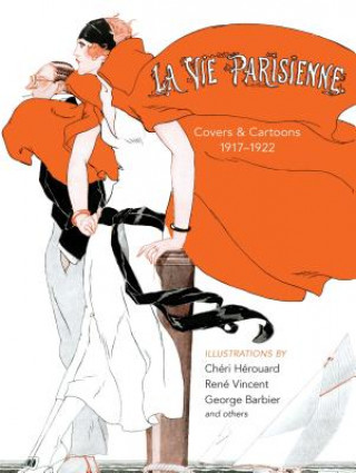 Книга La Vie Parisienne: Covers and Cartoons, 1917-1922 Cheri Herouard