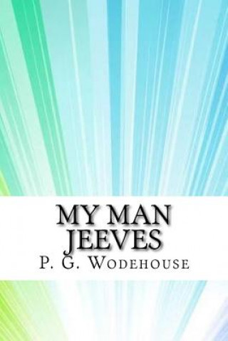 Knjiga My Man Jeeves P G Wodehouse