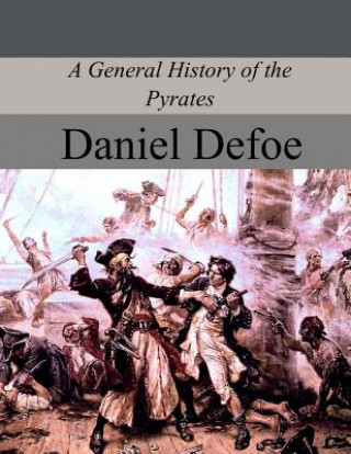 Knjiga A General History of the Pyrates Daniel Defoe