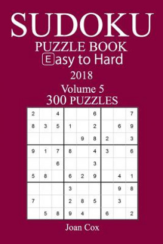Carte 300 Easy to Hard Sudoku Puzzle Book - 2018 Joan Cox