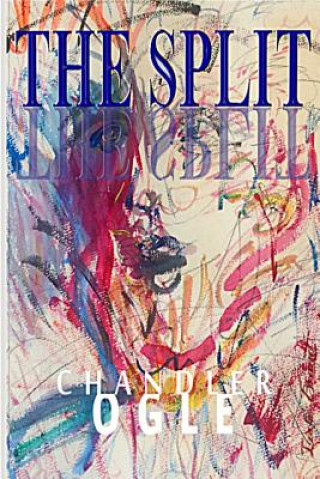 Knjiga The Split Chandler Ogle