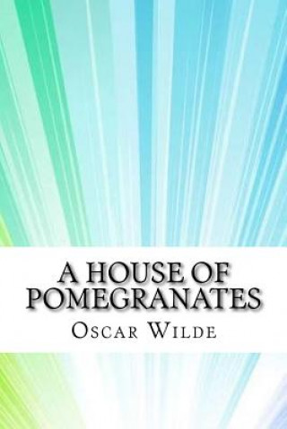 Kniha A House of Pomegranates Oscar Wilde