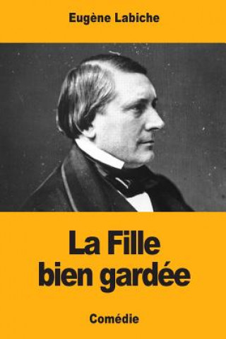 Kniha La Fille bien gardée Eugene Labiche