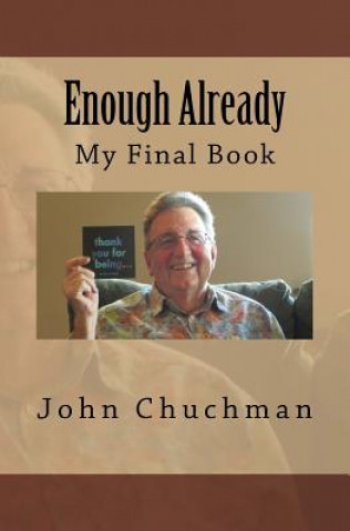 Knjiga Enough Already John Chuchman