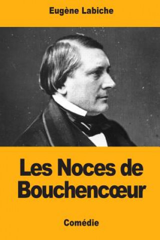 Kniha Les Noces de Bouchencoeur Eugene Labiche