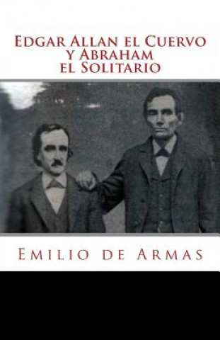 Kniha Edgar Allan El Cuervo Y Abraham El Solitario Emilio de Armas