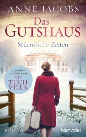 Kniha Das Gutshaus - Stürmische Zeiten Anne Jacobs