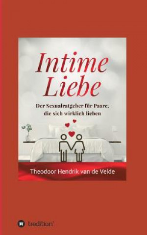 Kniha Intime Liebe Theodor Hendrik van de Velde