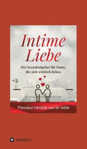 Kniha Intime Liebe Theodor Hendrik van de Velde