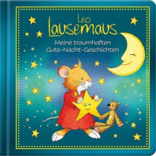Kniha Leo Lausemaus - Meine traumhaften Gute-Nacht-Geschichten 