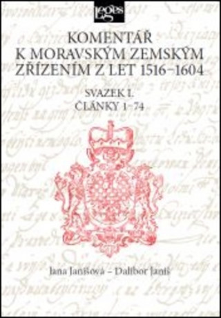 Kniha Komentář k moravským zemským zřízením z let 1516-1604 Jana Janišová