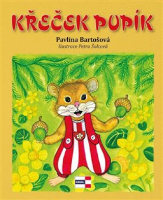 Könyv Křeček Pupík Pavlína Bartošová