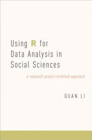 Knjiga Using R for Data Analysis in Social Sciences Quan Li