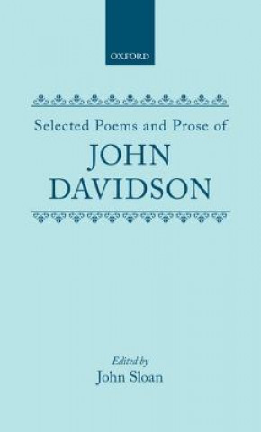 Knjiga Selected Poems and Prose of John Davidson John Davidson