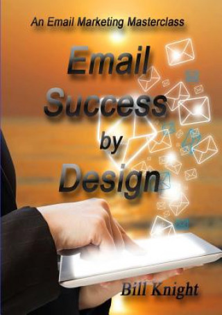 Książka Email Success by Design BILL KNIGHT