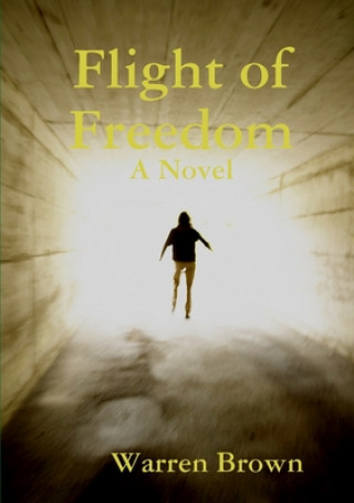 Libro Flight of Freedom WARREN BROWN